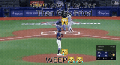 Glasnow Is Better Than Max Fried Weep Written On Baseball Field GIF