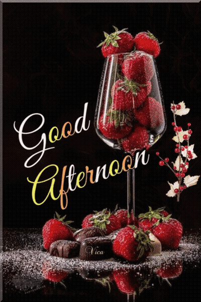 Glass Of Strawberries And Chocolates Good Afternoon GIF
