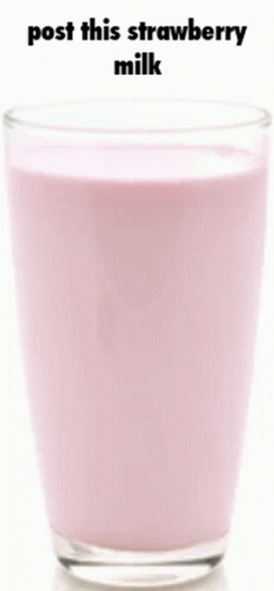 Glass Of Strawberry Milk Saying Post This Strawberry Milk GIF