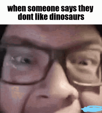 Glasses Person Says They Dont Like Dinosaurs GIF