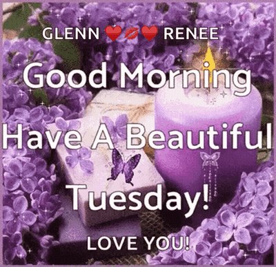 Glenn Renee Good Morning Have A Beautiful Tuesday GIF