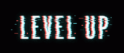 Glitchy Level Up Black And White GIF