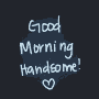 Glittery Good Morning Handsome With Heart GIF