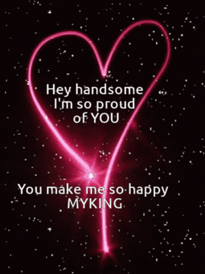 Glowing Heart Saying Hey Handsome I'm So Proud GIF