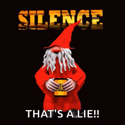 Gnome Holding Sign Silence Is Golden That's A Lie GIF