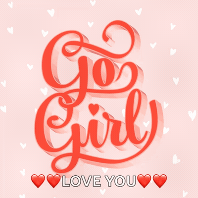 Go Girl Love You Text GIF