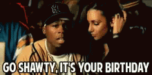 Go Shawty It's Your Birthday 50 Cent GIF
