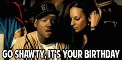 Go Shawty Its Your Birthday 50 Cent Meme GIF