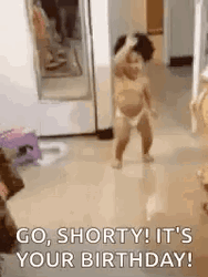 Go Shorty Funny Happy Birthday Meme GIF