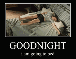 Go To Sleep I Am Going To Be GIF