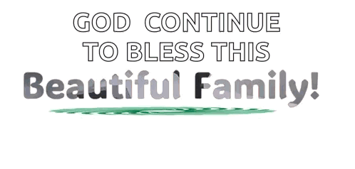 God Continue To Bless This Beautiful Family GIF