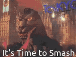 Godzilla It's Time To Smash GIF