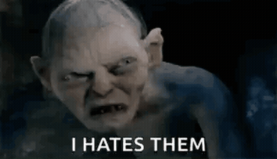 Gollum From The Lord Of The Rings Is Saying `` I Hates Them '' . GIF