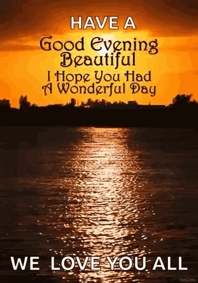 Good Evening Beautiful Hope You Had Wonderful Day GIF