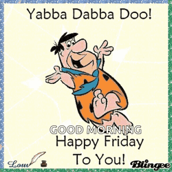 Good Friday Morning Fred Flinstone Yabba Dabba Doo GIF