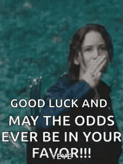 Good Luck May The Odds Be In Your Favor GIF