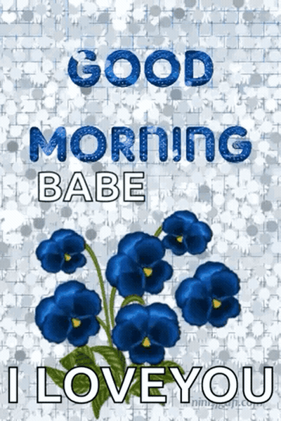 Good Morning Babe I Love You Poster With Blue Flowers