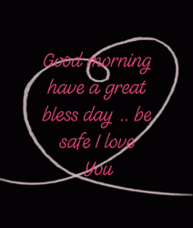 Good Morning Be Safe I Love You GIF