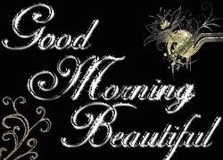 Good Morning Beautiful Greetings Sparkling GIF