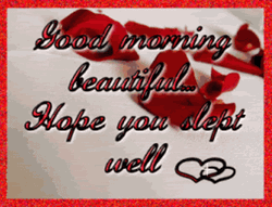 Good Morning Beautiful Hope You Slept Well GIF