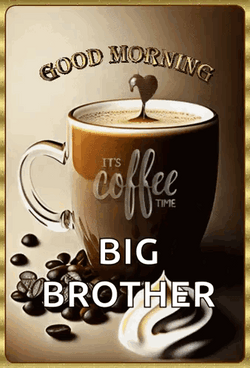 Good Morning Brother Coffee And Beans GIF