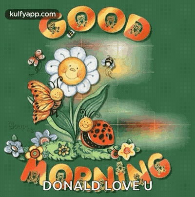 Good Morning Card With Flower Butterfly Ladybug Donald Love U GIF