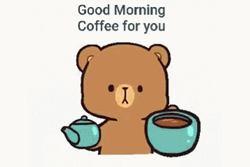 Good Morning Coffee For You Bear Cup Pouring