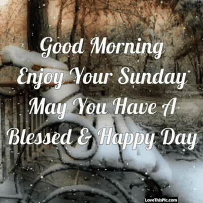 Good Morning Enjoy Your Blessed Sunday GIF