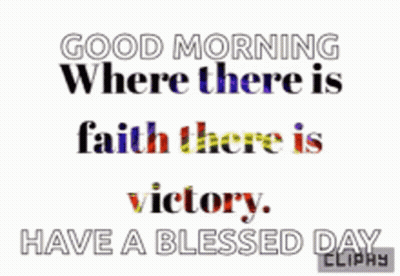 Good Morning Faith Victory Blessings GIF