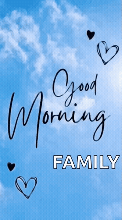 Good Morning Family Cloud Sky GIF
