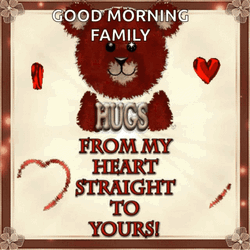 Good Morning Family Hugs From Heart GIF
