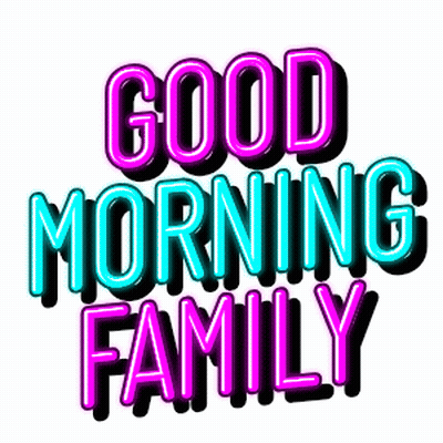 Good Morning Family Neon Sign GIF