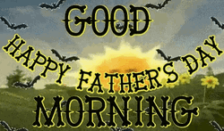 Good Morning Fathers Day
