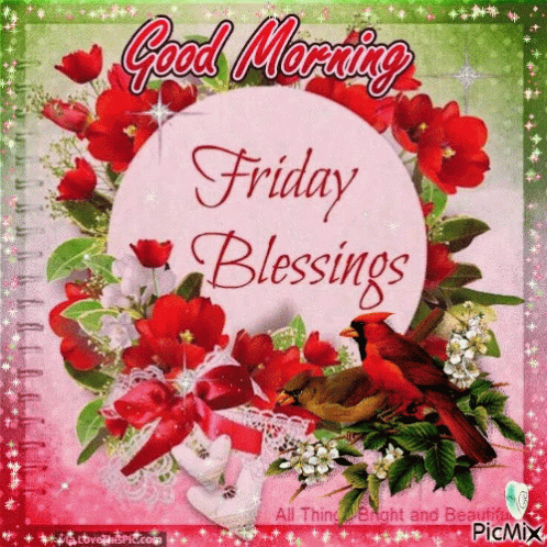 Good Morning Friday Blessings Card With Red Flowers And Cardinals GIF