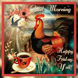Good Morning Friday Y'all Coffee Rooster