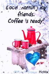 Good Morning Friend Coffee Is Ready GIF