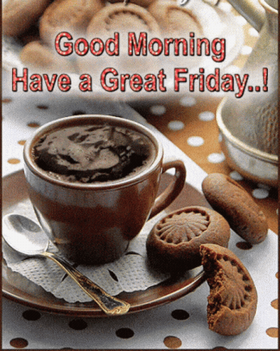 Good Morning Great Friday Coffee And Cookies GIF