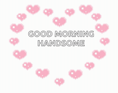 Good Morning Handsome Greeting Card GIF