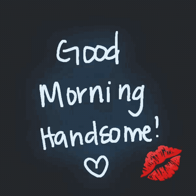 Good Morning Handsome GIF