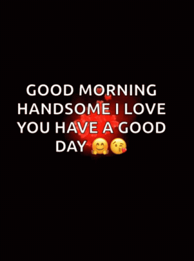 Good Morning Handsome Love You Greeting Card GIF
