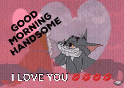 Good Morning Handsome Tom And Jerry Card GIF