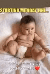 Good Morning Handsome With Baby GIF