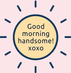 Good Morning Handsome With Xoxo GIF