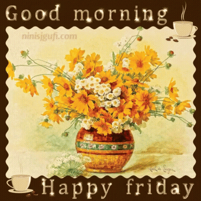 Good Morning Happy Friday Flowers In Vase GIF