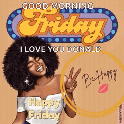 Good Morning Happy Friday I Love You Donald GIF