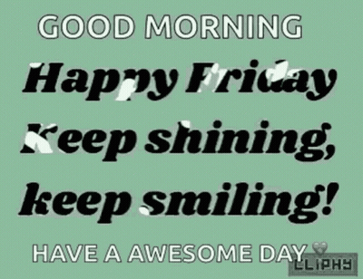 Good Morning Happy Friday Keep Smiling GIF