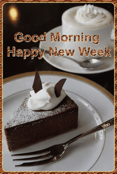 Good Morning Happy New Week Cake And Coffee GIF