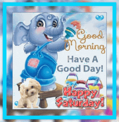 Good Morning Happy Saturday Cute Elephant GIF