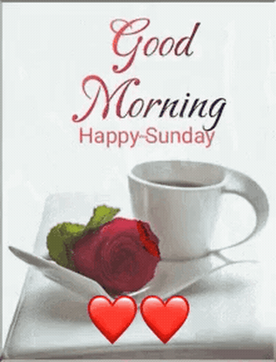 Good Morning Happy Sunday Coffee Rose Two Hearts GIF