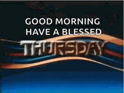 Good Morning Happy Thursday Blessed Day 90s Greeting